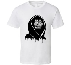 You Got No Juice Bishop's Hoodie Juice Movie Quotes Fan T Shirt