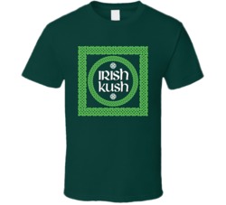 Irish Kush Cannabis Ganja Marijuana Strain Smoking Fan T Shirt