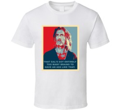 That Gal's Got Too Many Brains To Have An Ass Like That Sam Elliot Hop