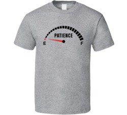 Patience On Empty Funny T Shirt