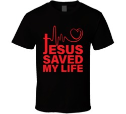 Jesus Saved My Life Christian Christianity Fan T Shirt