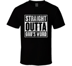 Straight Outta God's Word Christian Christianity Fan Worn Look T Shirt