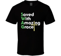 Swag Saved With Amazing Grace Christian Christianity Fan T Shirt