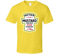 Matthew 17 20 Mustard Seed Faith Moves Mountains Funny Food Condiment 