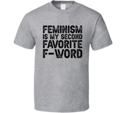 Feminism Is My Second Favorite F Word Funny Bad Ass Feminist Worn Look