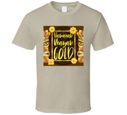 Hawaiian Mayan Gold Cannabis Ganja Marijuana Strain Smoking Fan T Shir