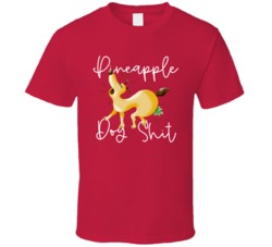 Pineapple Dog Shit Cannabis Ganja Marijuana Strain Smoking Fan T Shirt