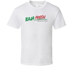 Baja Fresh Mexican Grill Restaurant Food T Shirt