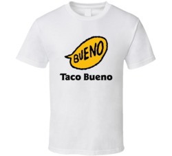 Taco Bueno Mexican Food Restaurant T Shirt