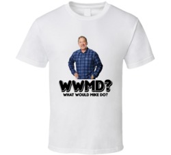 What Would Mike Do Mike Baxter Last Man Standing Tv Show T Shirt