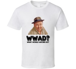 What Would Archie Do All In The Family Tv Show Character T Shirt