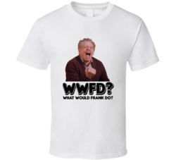 What Would Frank Do Seinfeld Tv Show Character T Shirt