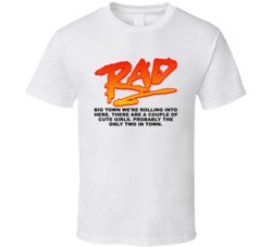 Big Town We're Rolling Into Here Rad Movie Quotes Fan T Shirt