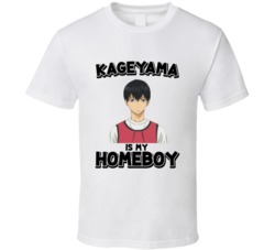 Kageyama Is My Homeboy Haikyuu Anime T Shirt