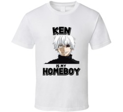 Ken Is My Homeboy Tokyo Ghoul Anime T Shirt