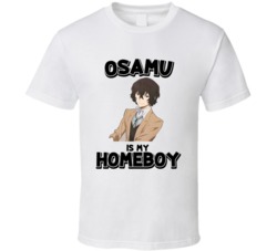 Osamu Dazai Is My Homeboy Anime Character T Shirt