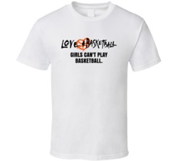 Girls Can't Play Basketball Love And Basketball Movie Quotes T Shirt