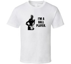 I'm A Ball Player Quincy Love And Basketball Movie Quotes T Shirt