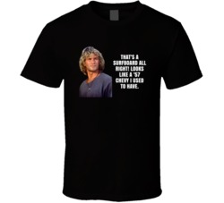 That's A Surfboard All Right Bodhi Point Break Movie Quotes T Shirt