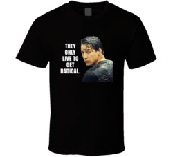 They Only Live To Get Radical Johnny Utah Point Break Movie Quotes T S