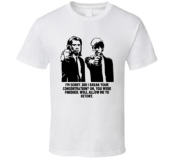 Allow Me To Retort Vincent And Jules Pulp Fiction Movie Quotes T Shirt