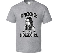 Brooke Davis One Tree Hill Is My Homegirl Female Tv Character Fan T Sh