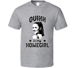 Quinn Fabray Glee Is My Homegirl Female Tv Character Fan T Shirt