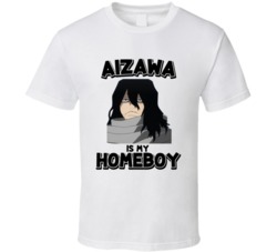 Aizawa Is My Homeboy My Hero Academia Anime T Shirt