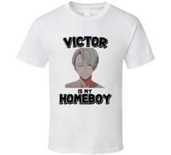 Victor Is My Homeboy Yuri On Ice Anime T Shirt