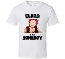 Eijiro Is My Homeboy My Hero Academia Anime T Shirt