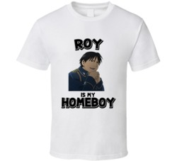 Roy Is My Homeboy Fullmetal Alchemist Anime T Shirt