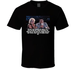 You Just Said You Love Me Theater Scene True Romance Movie Quotes T Sh