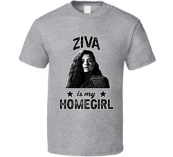 Ziva David Ncis Is My Homegirl Female Tv Character Fan T Shirt