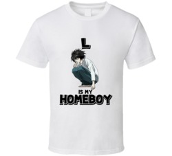 L Is My Homeboy Death Note Anime Character T Shirt