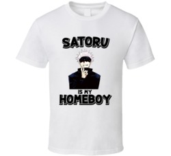 Satoru Is My Homeboy Jujutsu Kaisen Anime Character T Shirt