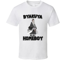 Byakuya Is My Homeboy Bleach Anime Character T Shirt