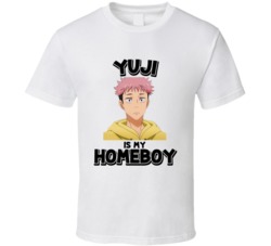 Yuji Is My Homeboy Jujutsu Kaisen Anime Character T Shirt