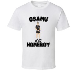 Osamu Is My Homeboy Haikyuu Anime Character T Shirt