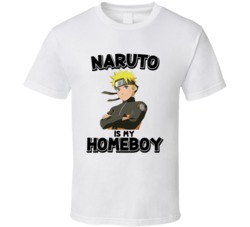 Naruto Is My Homeboy Naruto Anime Character T Shirt