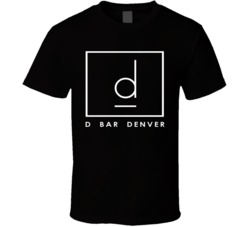 D Bar Denver Colorado Top Restaurants Food Fan Lover Foodie T Shirt