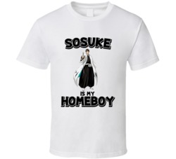 Sosuke Is My Homeboy Bleach Anime Character T Shirt