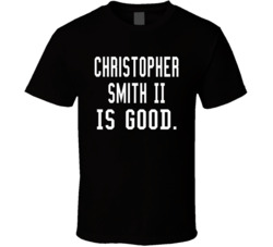 Christopher Smith Ii Is Good T Shirt