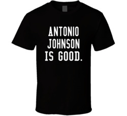Antonio Johnson Is Good T Shirt