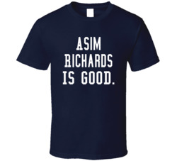 Asim Richards Is Good T Shirt