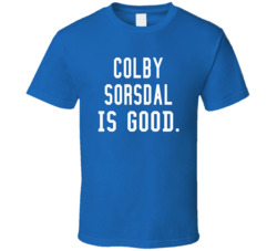 Colby Sorsdal Is Good T Shirt
