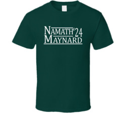 Joe Namath Don Maynard For President '24 New York J Football Fan T Shi