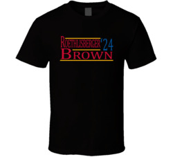 Ben Roethlisberger Antonio Brown For President '24 Pittsburgh Football