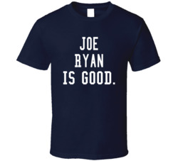 Joe Ryan Is Good T Shirt