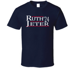 Babe Ruth Derek Jeter For President '24 New York Y Baseball Fan T Shir