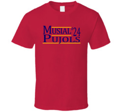 Stan Musial Albert Pujols For President '24 St Louis Baseball Fan T Sh